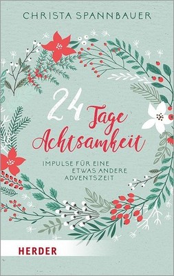 24 Tage Achtsamkeit ~ Christa Spannbauer ~  9783451384233