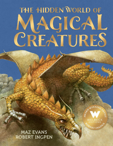 The Hidden World of Magical Creatures by Maz Evans