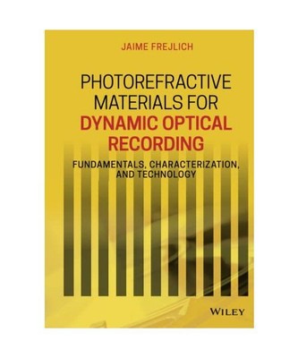 Photorefractive Materials for Dynamic Optical Recording: Fundamentals, Character