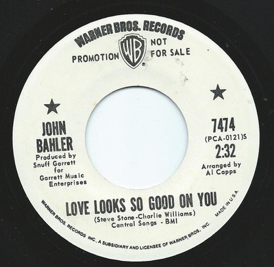 John Bahler - Love Looks So Good On You - Used Vinyl Record 7 - Promo - G8100z