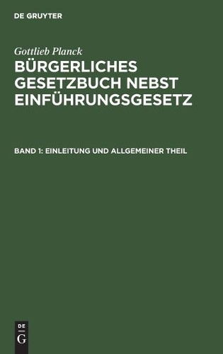 Gottlieb Planck Einleitung Und Allgemeiner Theil (Hardback)