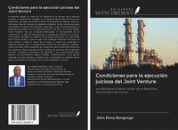 John Ekina Bongongo | Condiciones Para La EjecucióN Juiciosa Del Joint Venture