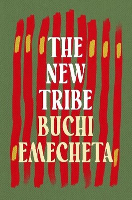 Buchi Emecheta The New Tribe (Taschenbuch)