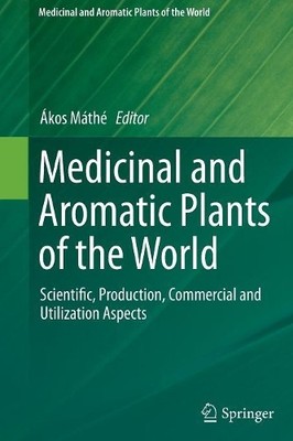 Medicinal and Aromatic Plants of the World - 9789402404395
