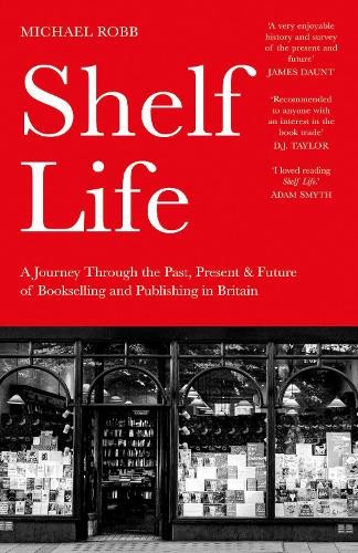 Shelf Life : A Journey Through the Past, Prese... by Michael Robb Paperback Book - Image 2