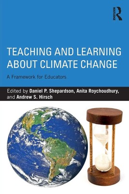 Teaching and Learning about Climate Change A Framework for Educators Taschenbuch