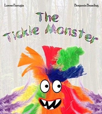 The Tickle Monster: 1 (Monster Book Series) by Lorene Farrugia 0993480500