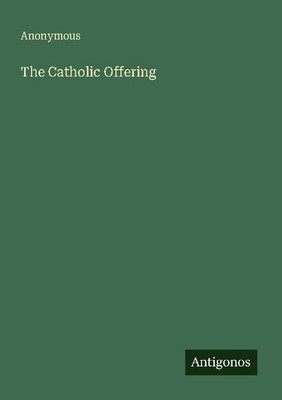 The Catholic Offering Anonymous