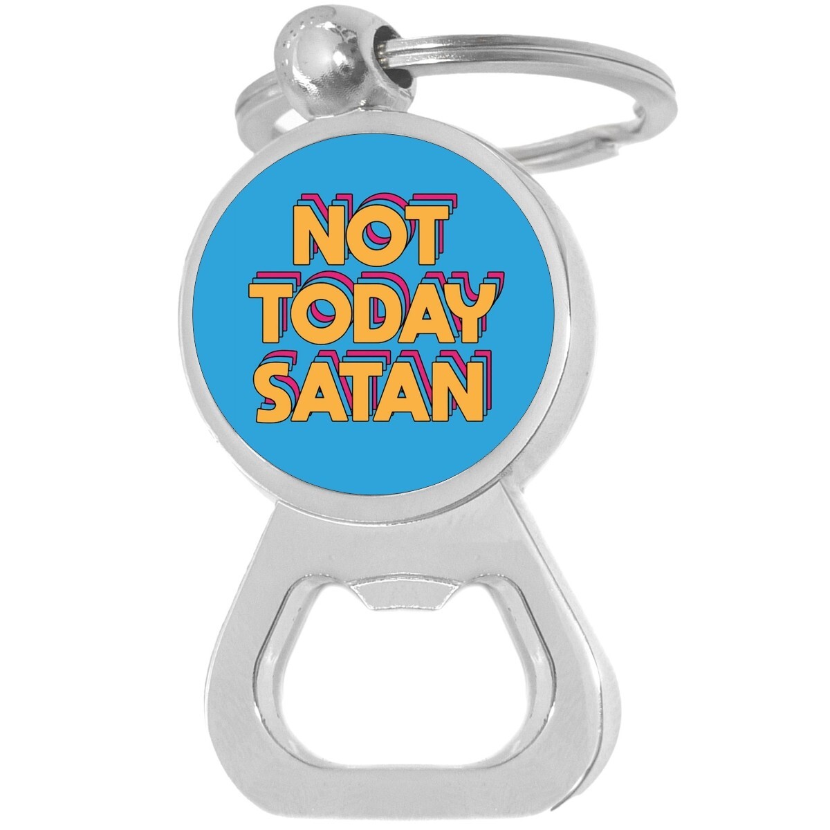 Not Today Satan Metal Beer Bottle Opener Keychain for Bar Tools