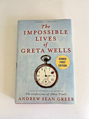 ANDREW SEAN GREER ~ SIGNED ~ The Impossible Lives of Greta Wells ~ 1st Edition ~