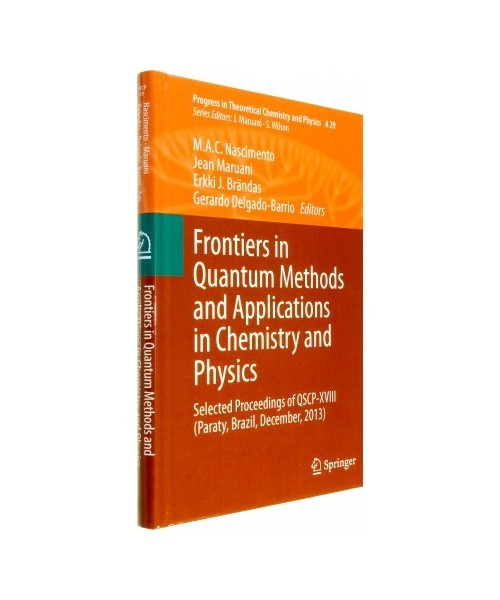 Frontiers in Quantum Methods and Applications in Chemistry and Physics: Selected