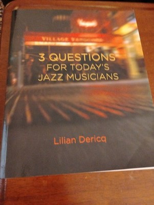 3 Questions for Today's Jazz Musicians (334 Responses) by Lilian Deri