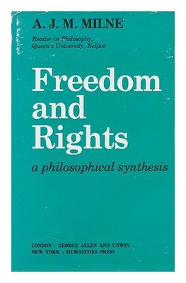 Milne, Alan John Mitchell (1922 Freedom And Rights 1968 Erste Ausgabe Hardcove