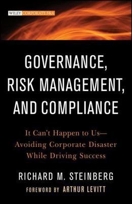 Governance, Risk Management, and Compliance by Steinberg, Richard M.