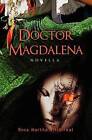 Doctor Magdalena: Novella by Rosa Martha Villarreal (Paperback / softback, 2011)