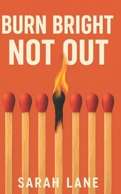 Burn Bright Not Out: Affirmations to Beat Burnout and Stress by Sarah Lane Paper
