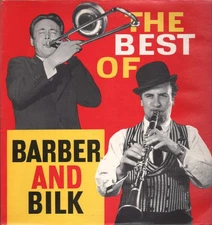 Chris Barber And Acker Bilk - The Best Of Barber And Bilk (Volume