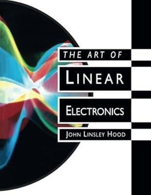 The Art of Linear Electronics, Hood, John Linsley, Used; Good Book