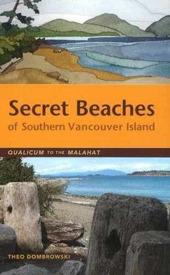 Secret Beaches of Southern Vancouver - Paperback, by Theo Dombrowski - Very Good