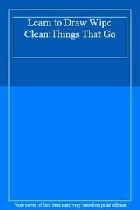 Learn to Draw Wipe Clean:Things That Go, , Good Book