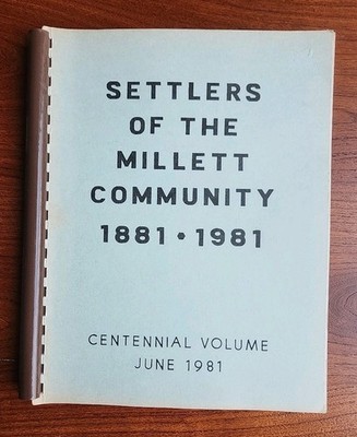 Settlers of the Millett (TX) Community 1881 - 1981 Centennial Volume Book