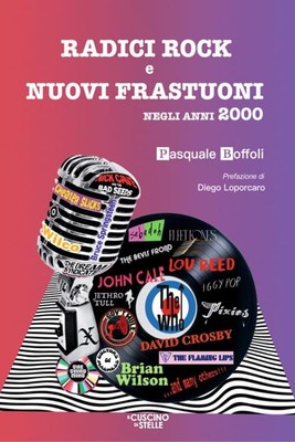 Pasquale Boffol Radici rock e nuovi frastuoni negli anni (Paperback) (UK IMPORT)
