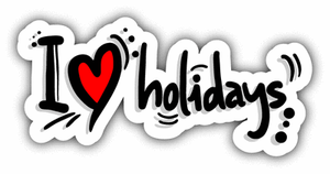 I Love Holidays Slogan Car Bumper Sticker Decal 6 X 3 Ebay