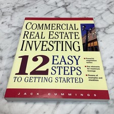 Commercial Real Estate Investing: 12 Easy Steps to Getting Started by Jack