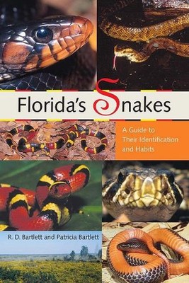 Florida's Snakes: A Guide to Their Identification and Habits by Richard D. Bartl