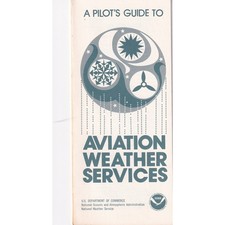 Vintage 1984 NOAA A Pilots Guide to Aviation Weather Services Pamphlet NOAA/PA