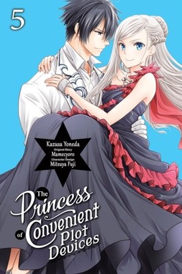 The Princess of Convenient Plot Devices, Vol. 5 (manga) by Kazusa Yoneda