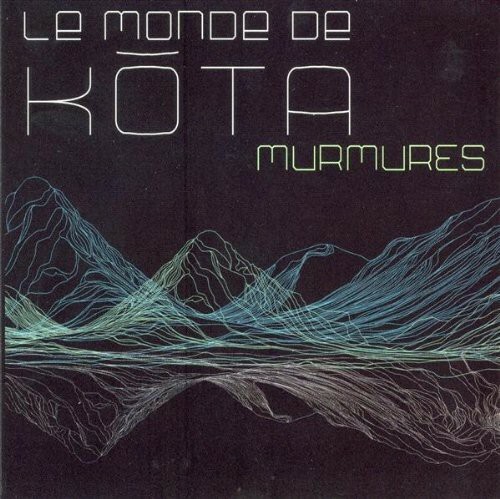 Le Monde De Kota - Murmures [Новый диск] Италия - Импорт