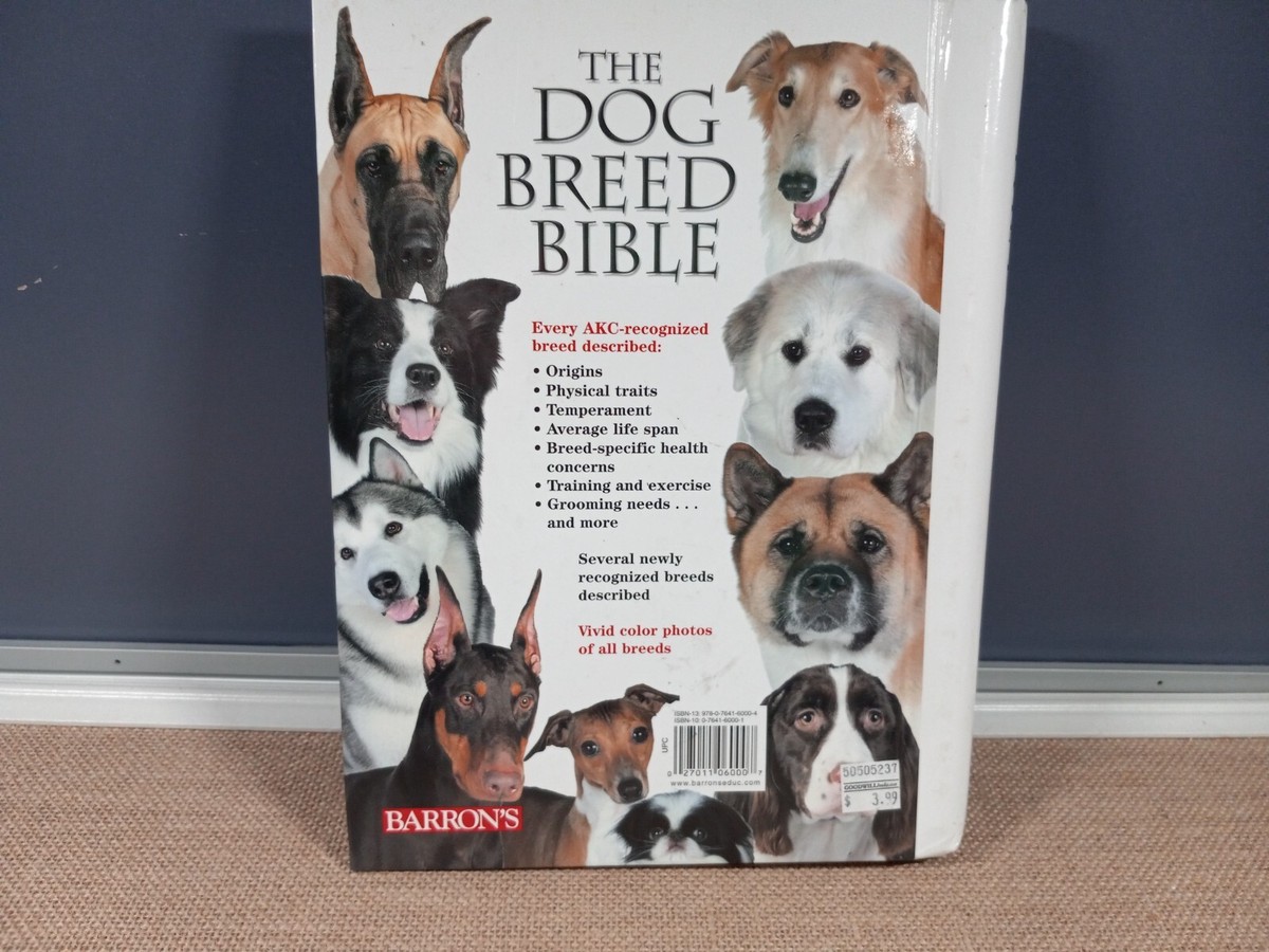 The Dog Breed Bible Descriptions and Photos of Every Breed Recognized 