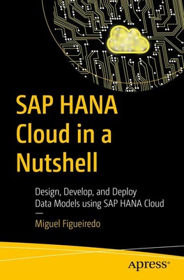SAP HANA Cloud in a Nutshell Miguel Figueiredo Taschenbuch xviii Englisch 2022