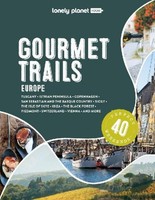 Lonely Planet Gourmet Trails Of Europe ~ Lonely Planet Food ~ 9781838699918