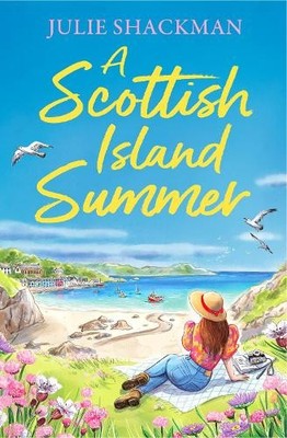 A Scottish Island Summer: An escapi..., Shackman, Julie