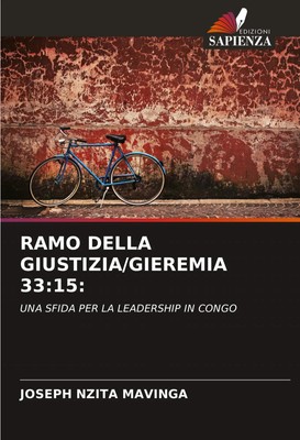 Joseph Nzita Mavinga | RAMO DELLA GIUSTIZIA/GIEREMIA 33:15: | Taschenbuch (2024)