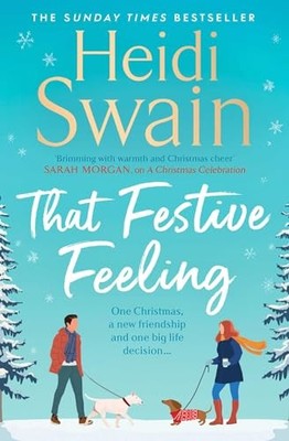That Festive Feeling: the cosiest, most joyful , Swain+-