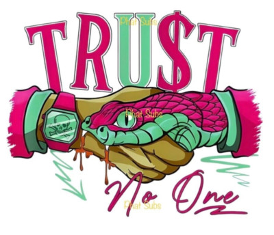 Sublimation Print Trust No One Ready To Press Heat Transfer