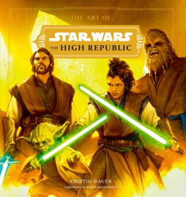 The Art of Star Wars: The High Republic: Volume I by Kristin Baver: Used