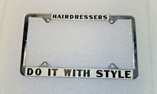 Vintage Novelty Chrome Hairdressers Do It With Style License Plate Frame