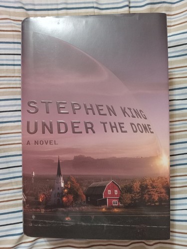 Under The Dome, A Novel By Stephen King 1st Edition