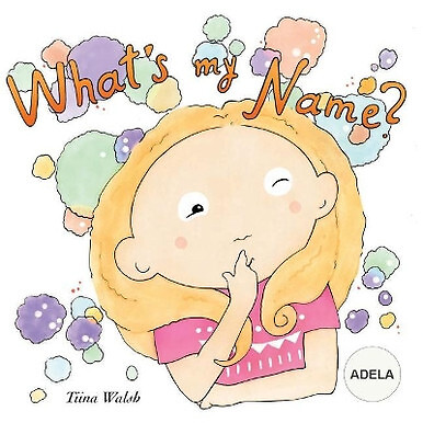Wie heiße ich? Adela by Tiina Walsh - neue Kopie - 9781973797210
