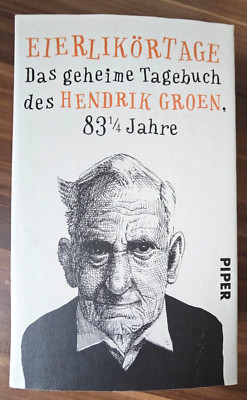 Eierlikörtage Das geheime Tagebuch des Hendrik Groen Buch 2016 Zustand: sehr gut