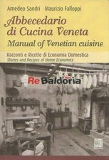 Abbecedario di Cucina Veneta  Manual of Venetian cuisine Edizioni Edelweiss Sand