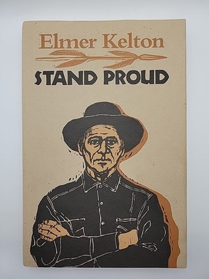 Stand Proud by Elmer Kelton (Hardcover) 