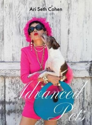 Ari Seth Cohen Advanced Pets (Gebundene Ausgabe)