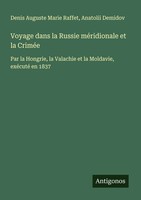 Denis Auguste Marie Raffet (U. A.) | Voyage Dans La Russie MéRidionale Et La...