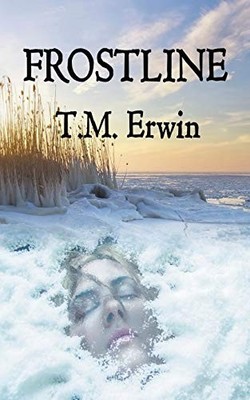 Frostline by T. M. Erwin (2020, Trade Paperback)