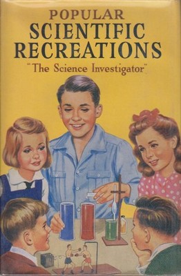 Popular Scientific Recreations. The Science Investigator:
